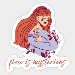 flow is mysterious Sticker